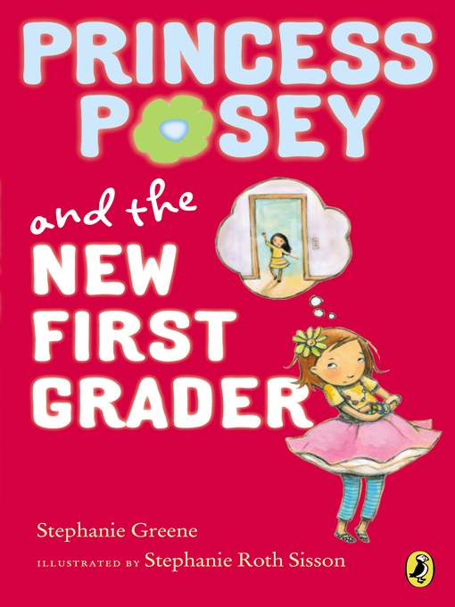 Title details for Princess Posey and the New First Grader by Stephanie Greene - Wait list